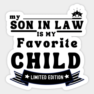 My Son In Law Is My Favorite Child Sticker